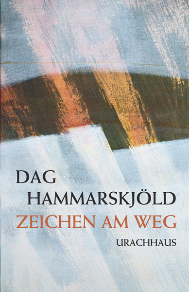Hammarskjöld, Dag: Zeichen am Weg