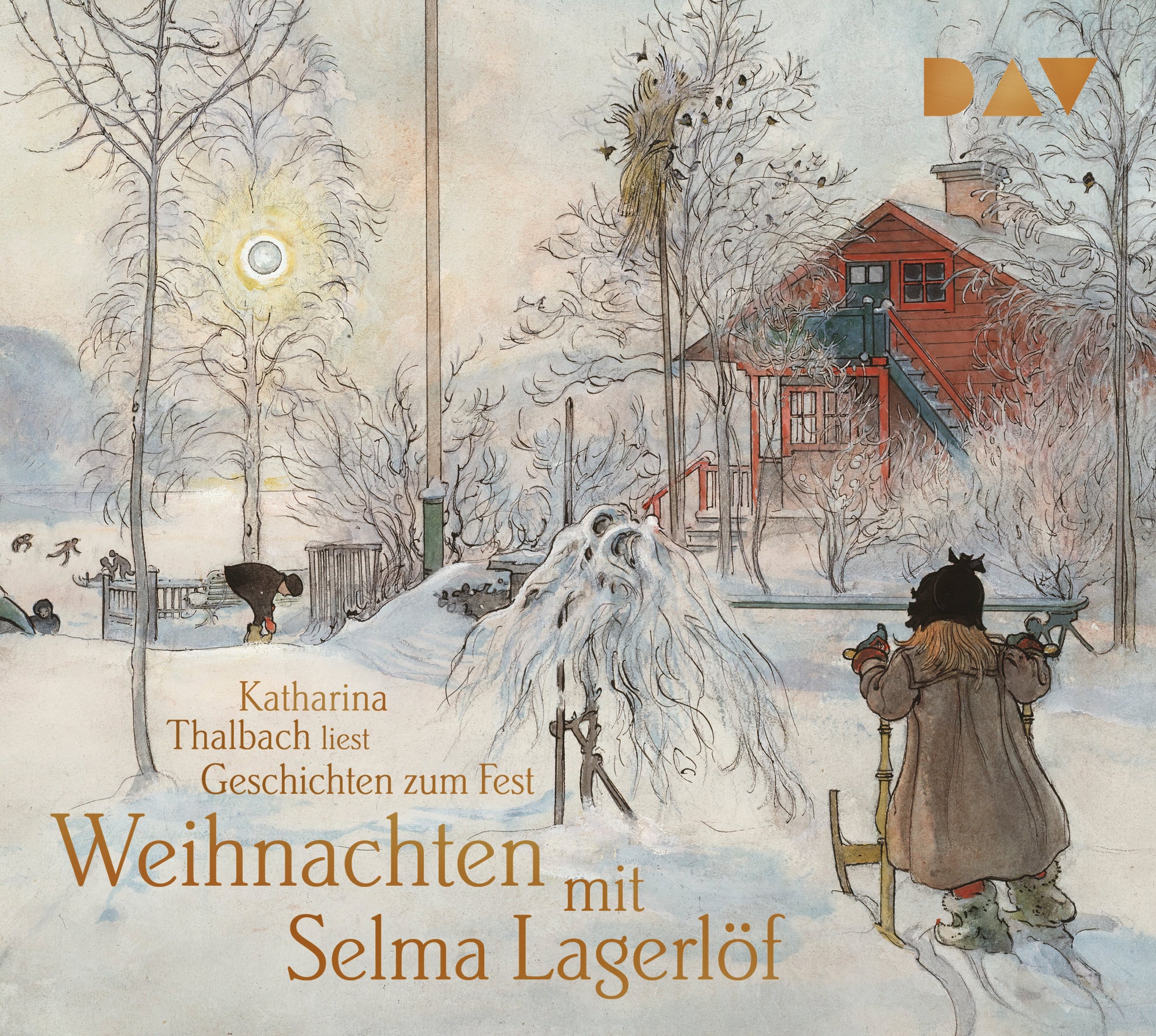 von Selma Lagerlöf, gelesen von Katharina Thalbach, Regie Torsten Feuerstein, übersetzt von Hanna Granz: Weihnachten mit Selma Lagerlöf. Geschichten zum Fest