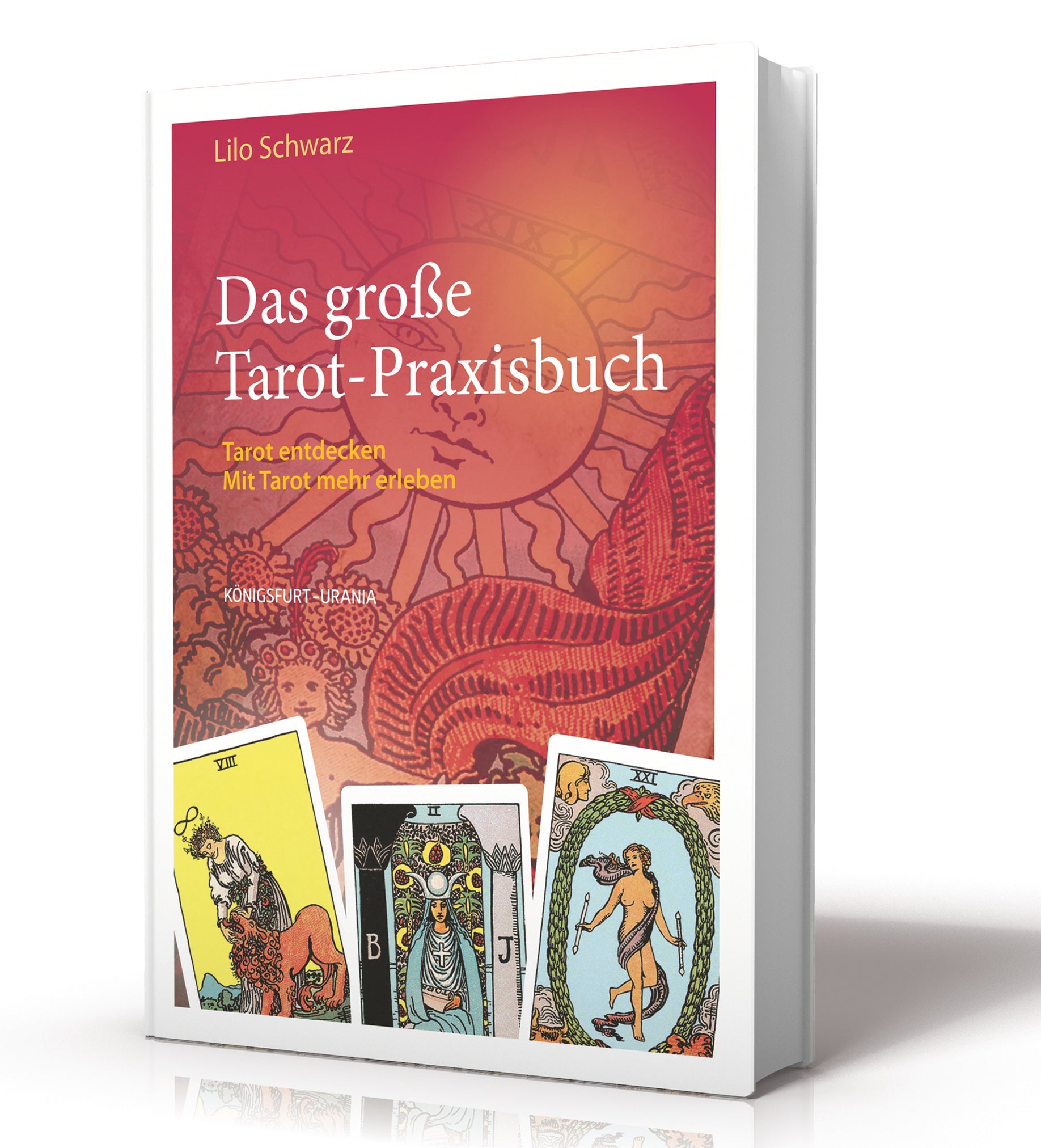 Schwarz, Lilo: Das große Tarot-Praxisbuch