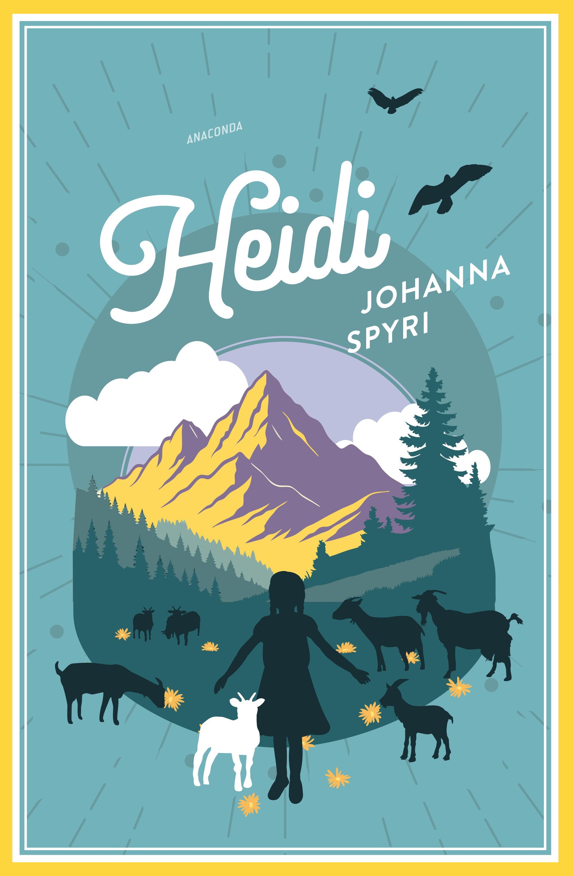 Spyri, Johanna: Johanna Spyri, Heidi (Vollständige Ausgabe)