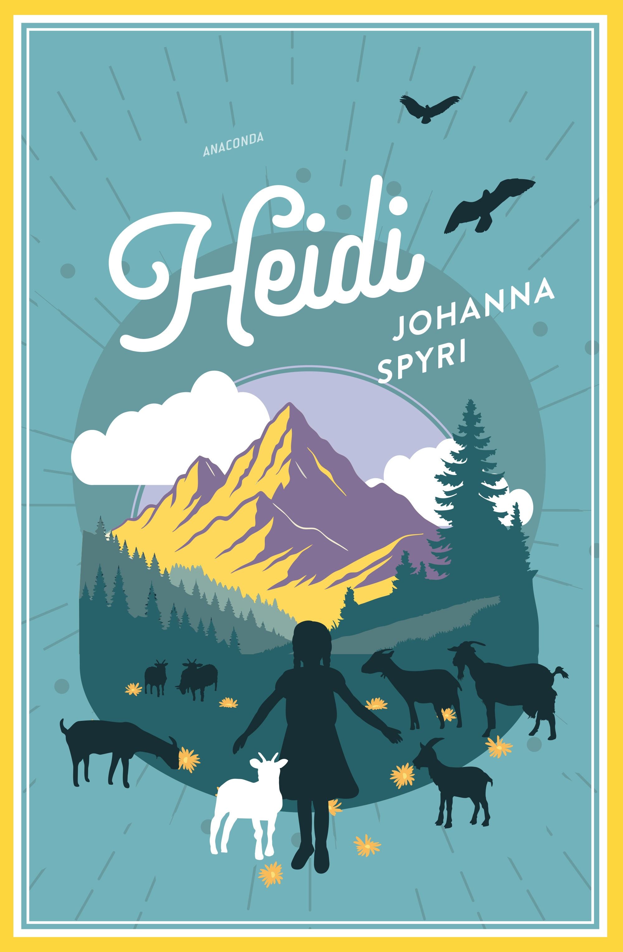 Spyri, Johanna: Johanna Spyri, Heidi (Vollständige Ausgabe)