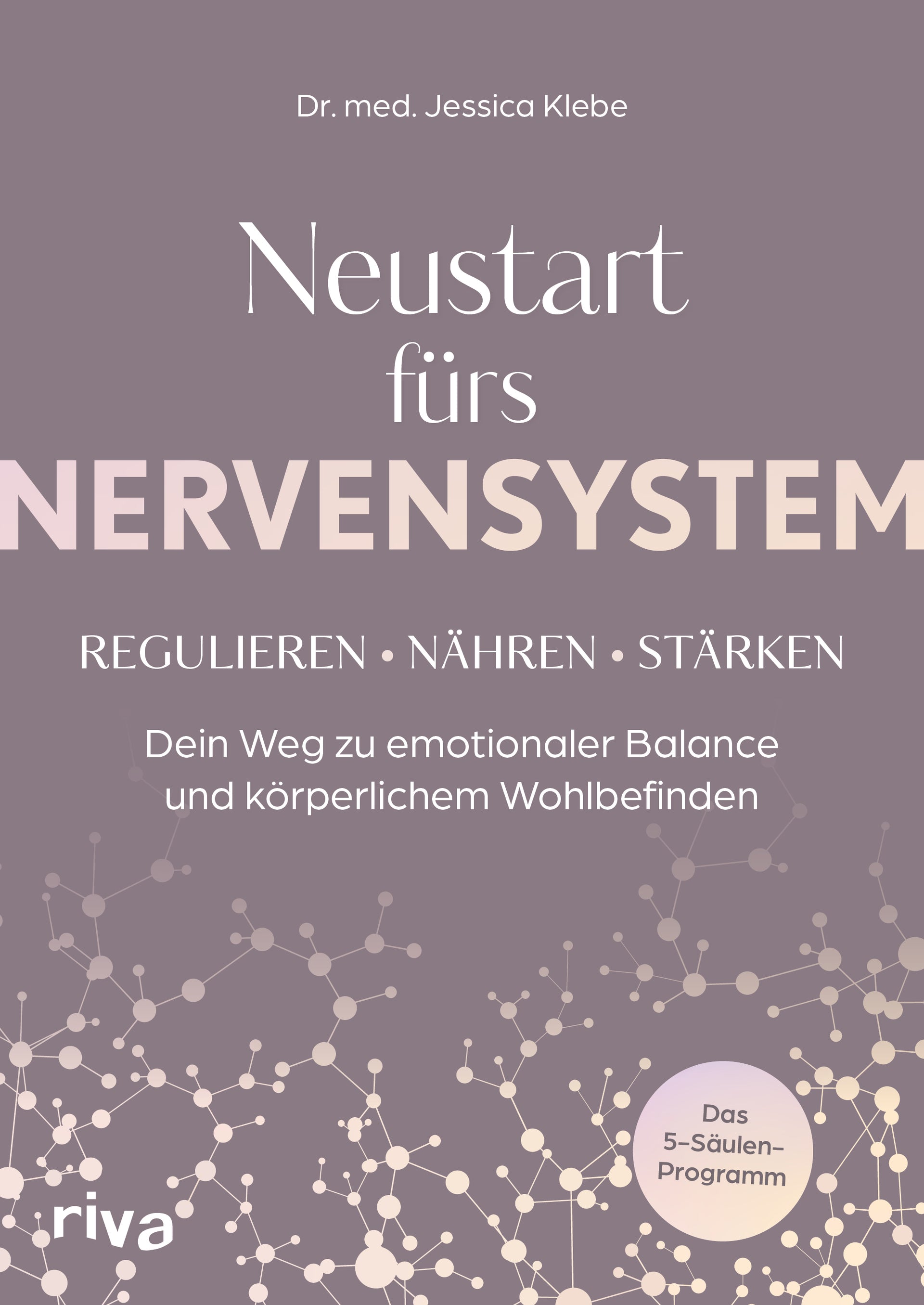 von Dr. med. Jessica Klebe: Neustart fürs Nervensystem