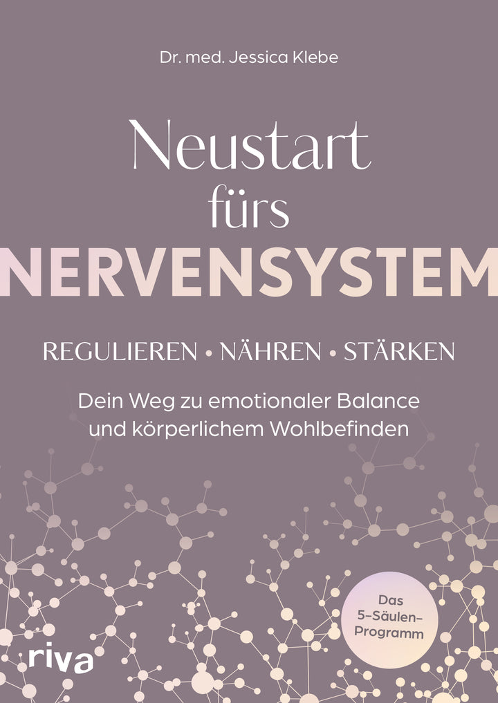 von Dr. med. Jessica Klebe: Neustart fürs Nervensystem