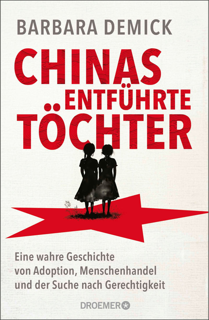 von Barbara Demick: Chinas entführte Töchter