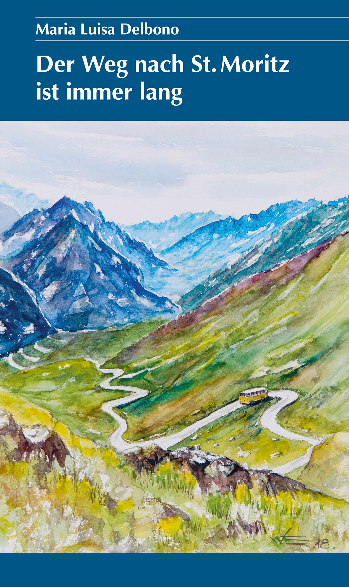 Delbono, Maria Luisa: Der Weg nach St. Moritz ist immer lang